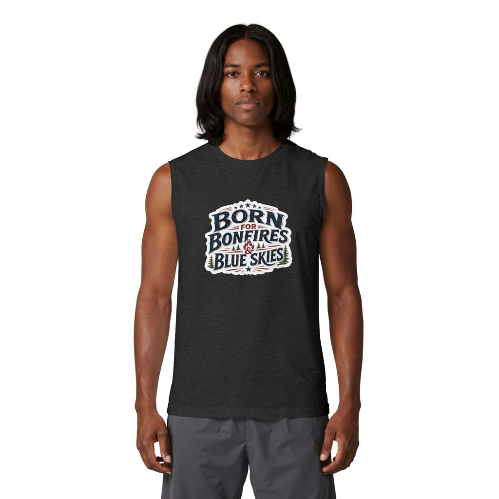 Born for Bonfires & Blue Skies Muscle Tank