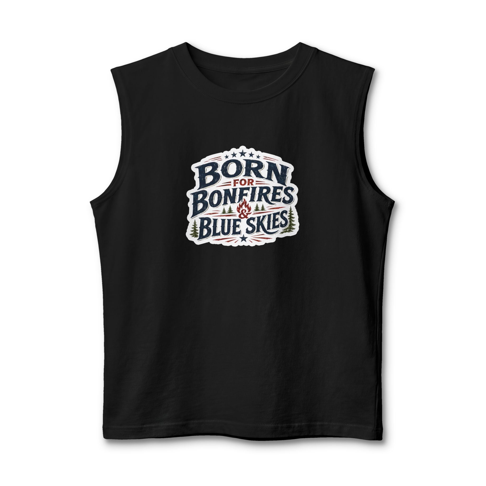 Born for Bonfires & Blue Skies Muscle Tank