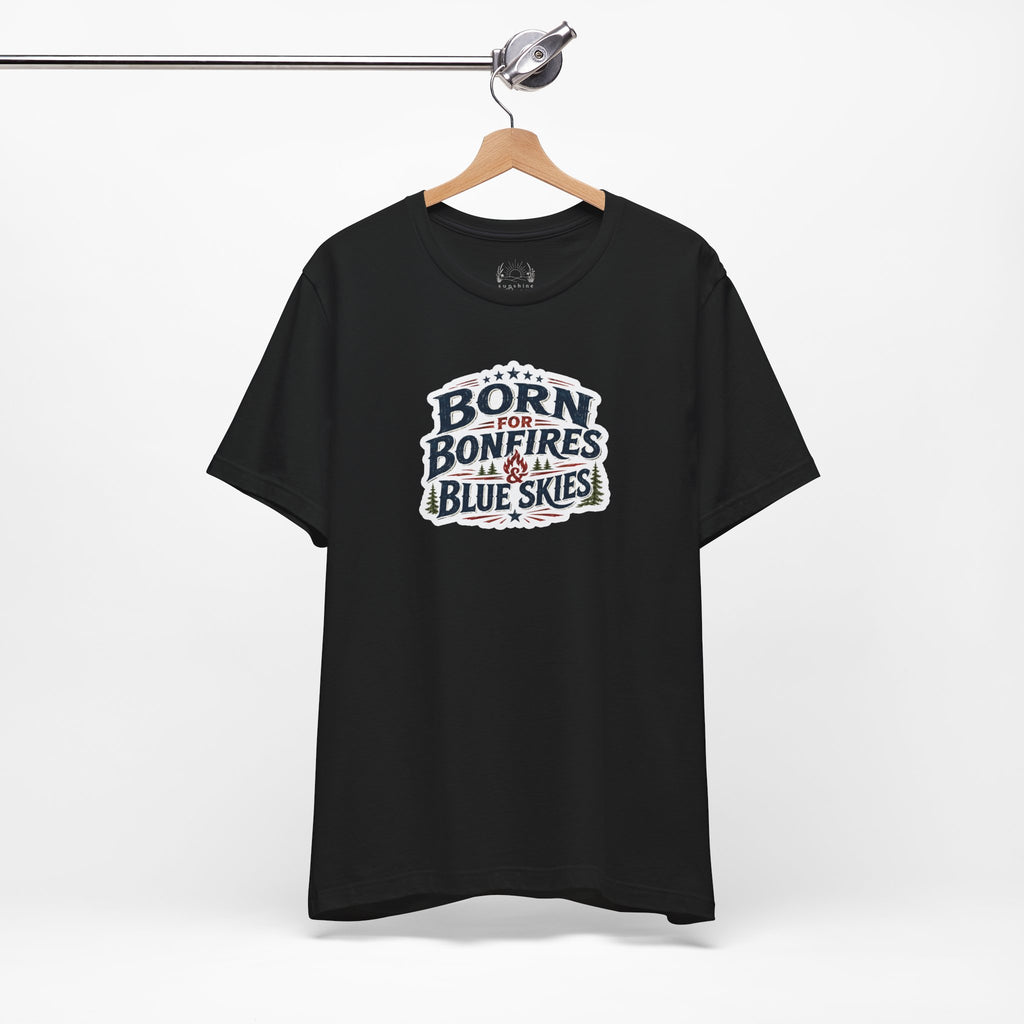 Born for Bonfires & Blue Skies T-Shirt