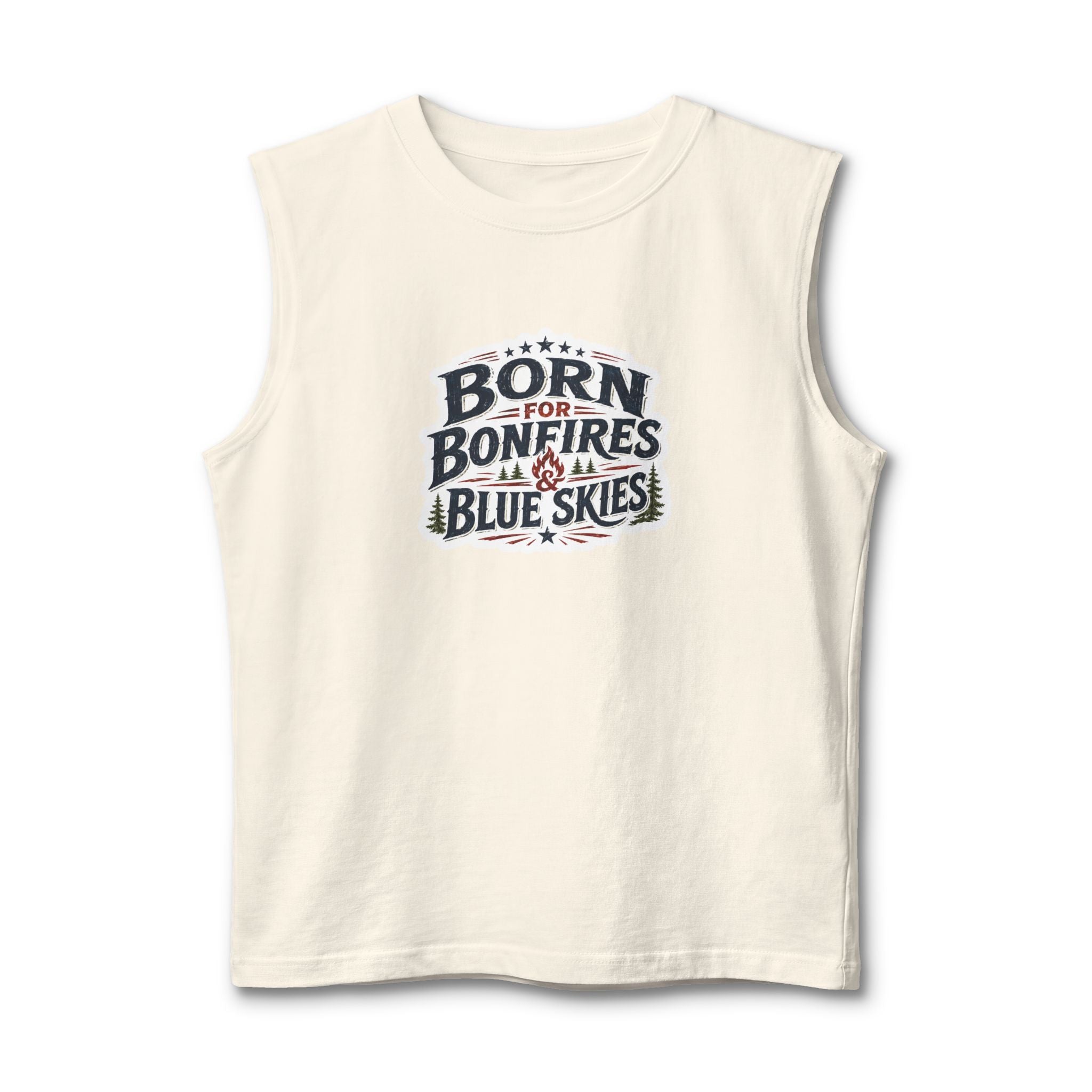 Born for Bonfires & Blue Skies Muscle Tank