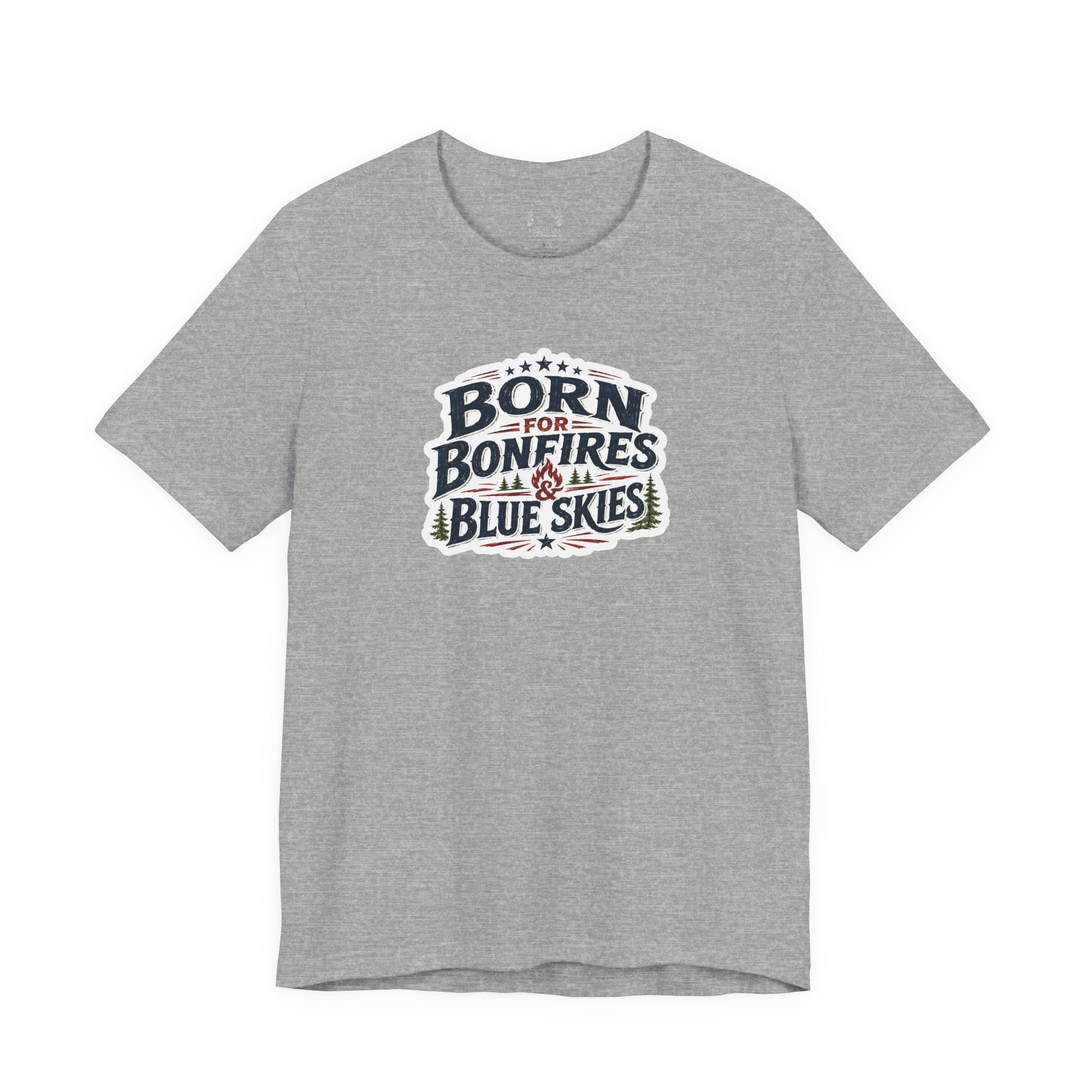 Born for Bonfires & Blue Skies T-Shirt