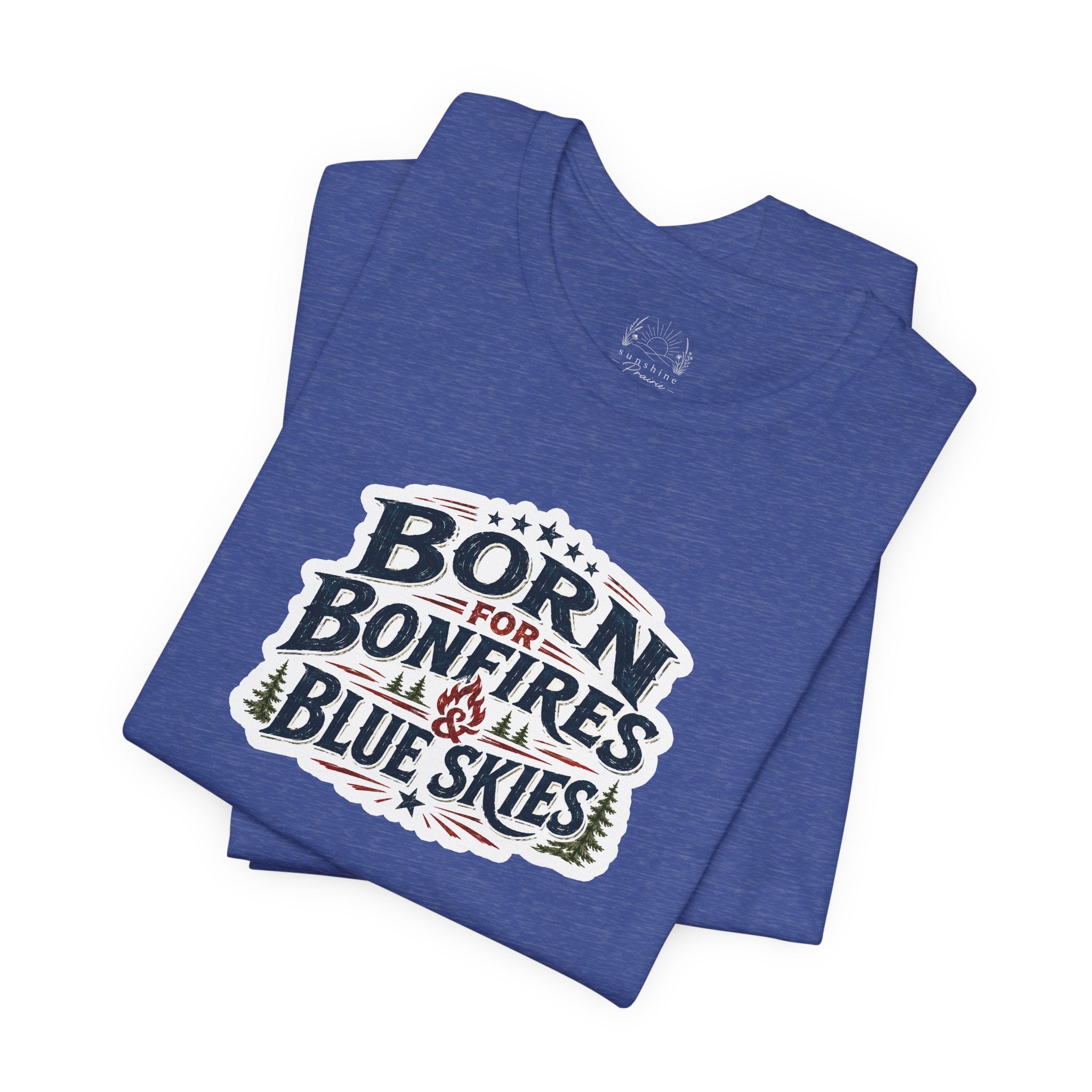 Born for Bonfires & Blue Skies T-Shirt