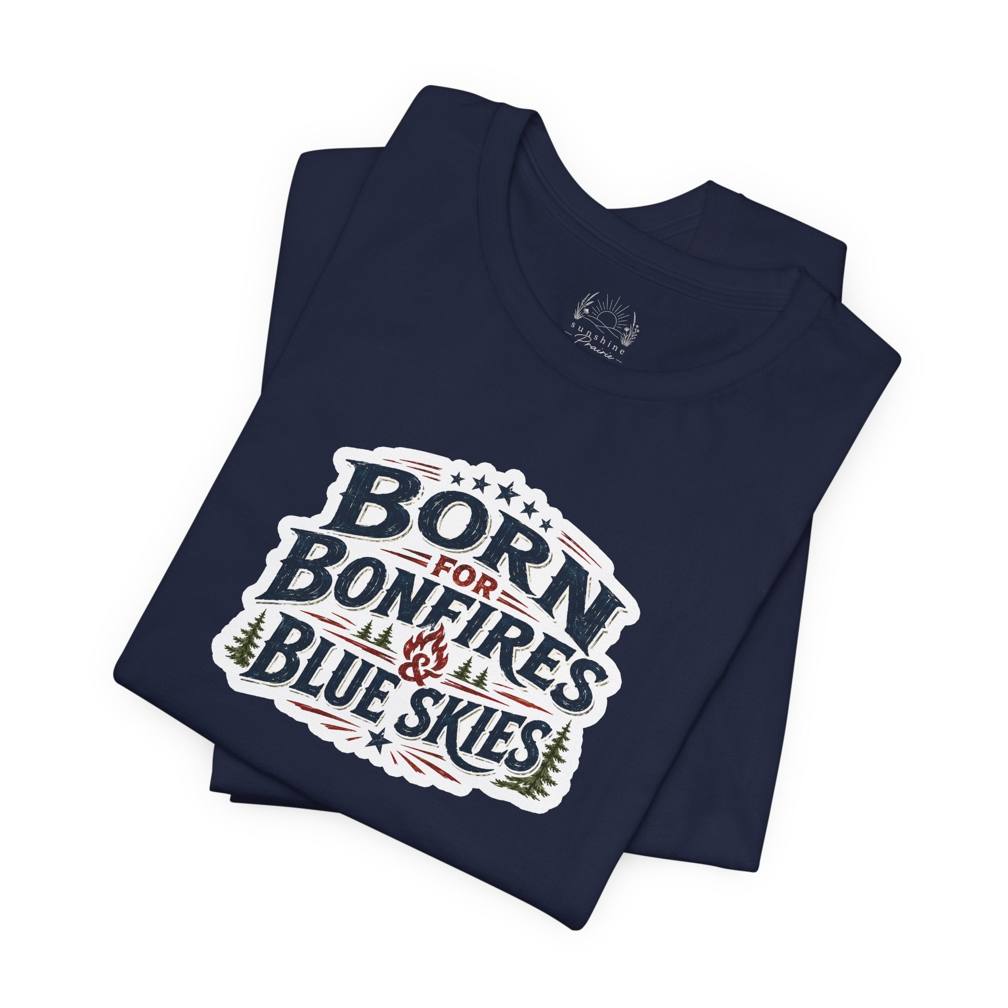 Born for Bonfires & Blue Skies T-Shirt