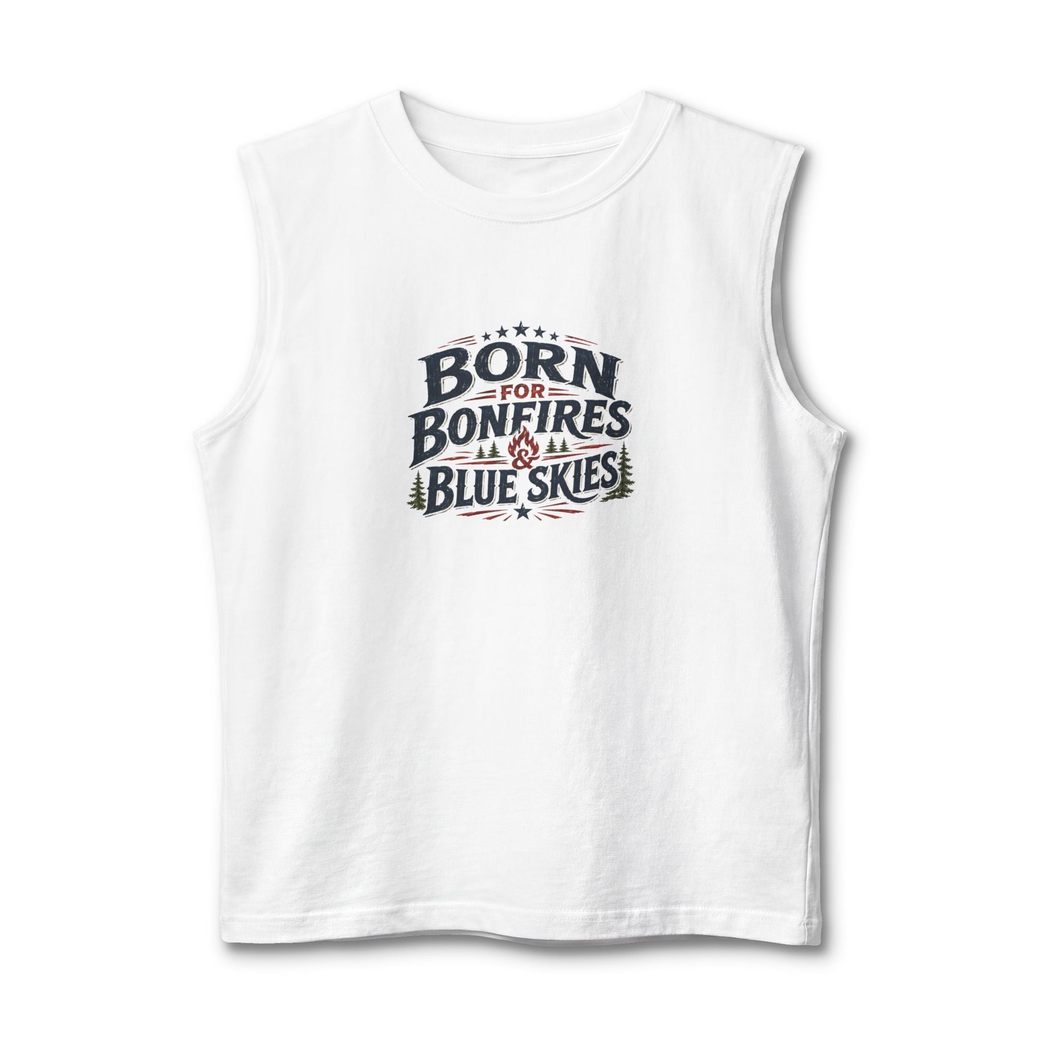Born for Bonfires & Blue Skies Muscle Tank