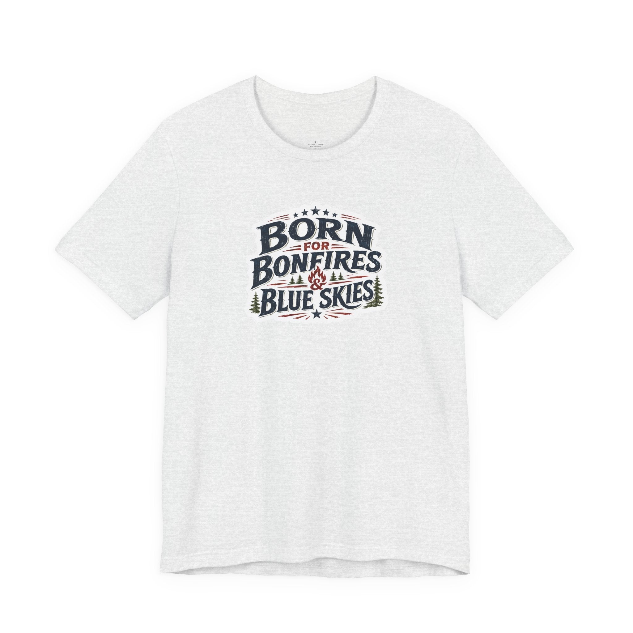 Born for Bonfires & Blue Skies T-Shirt