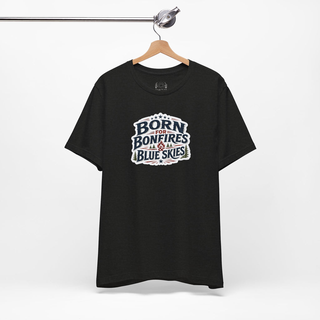 Born for Bonfires & Blue Skies T-Shirt