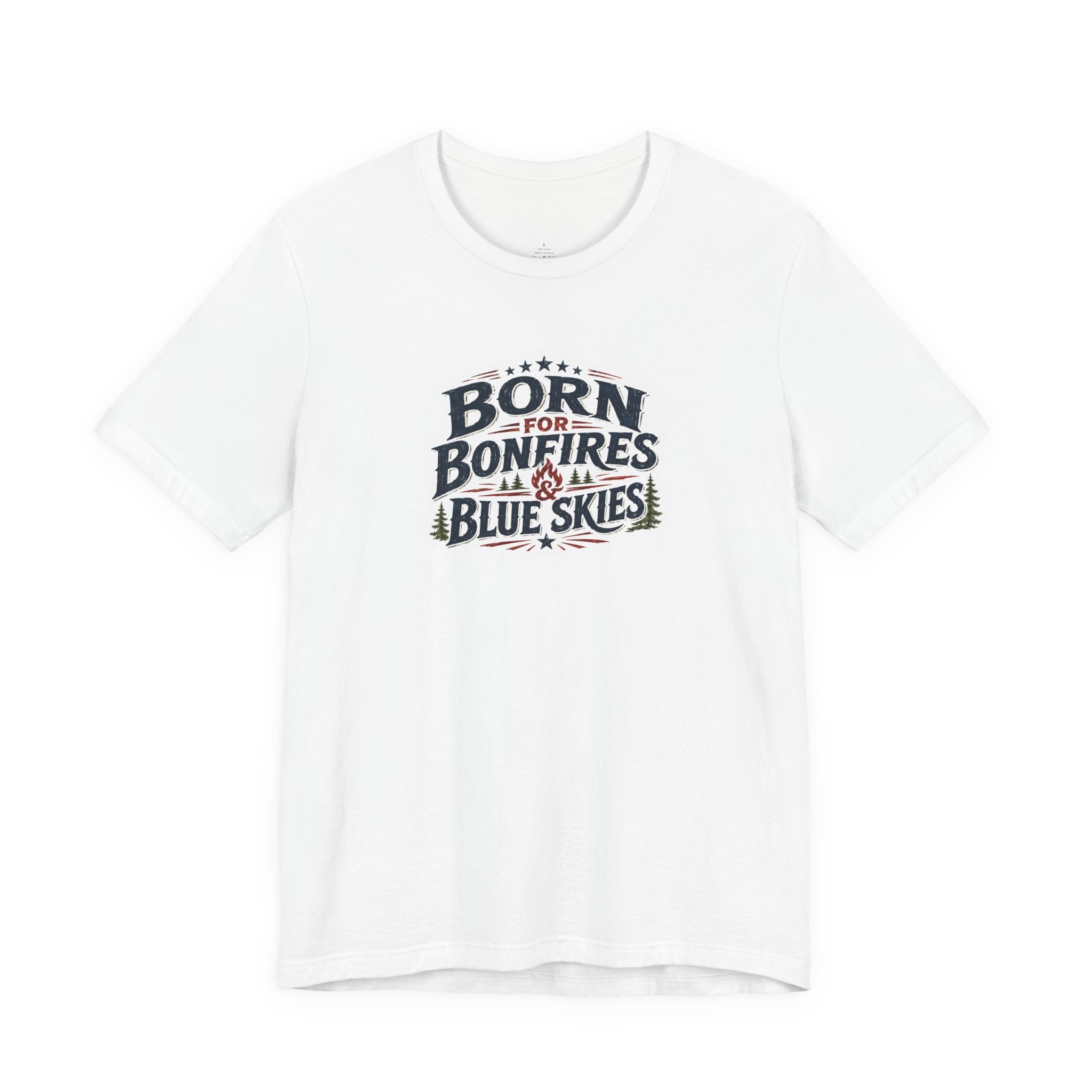 Born for Bonfires & Blue Skies T-Shirt