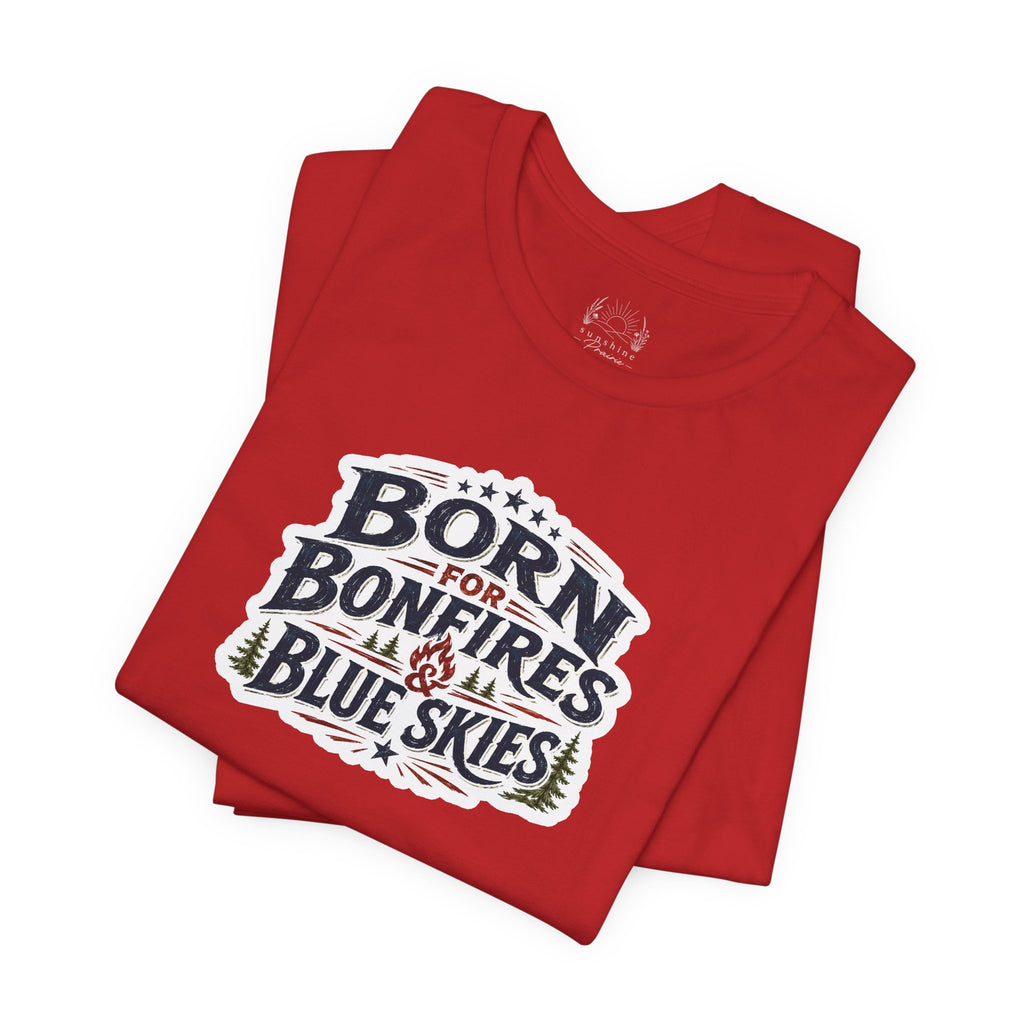 Born for Bonfires & Blue Skies T-Shirt