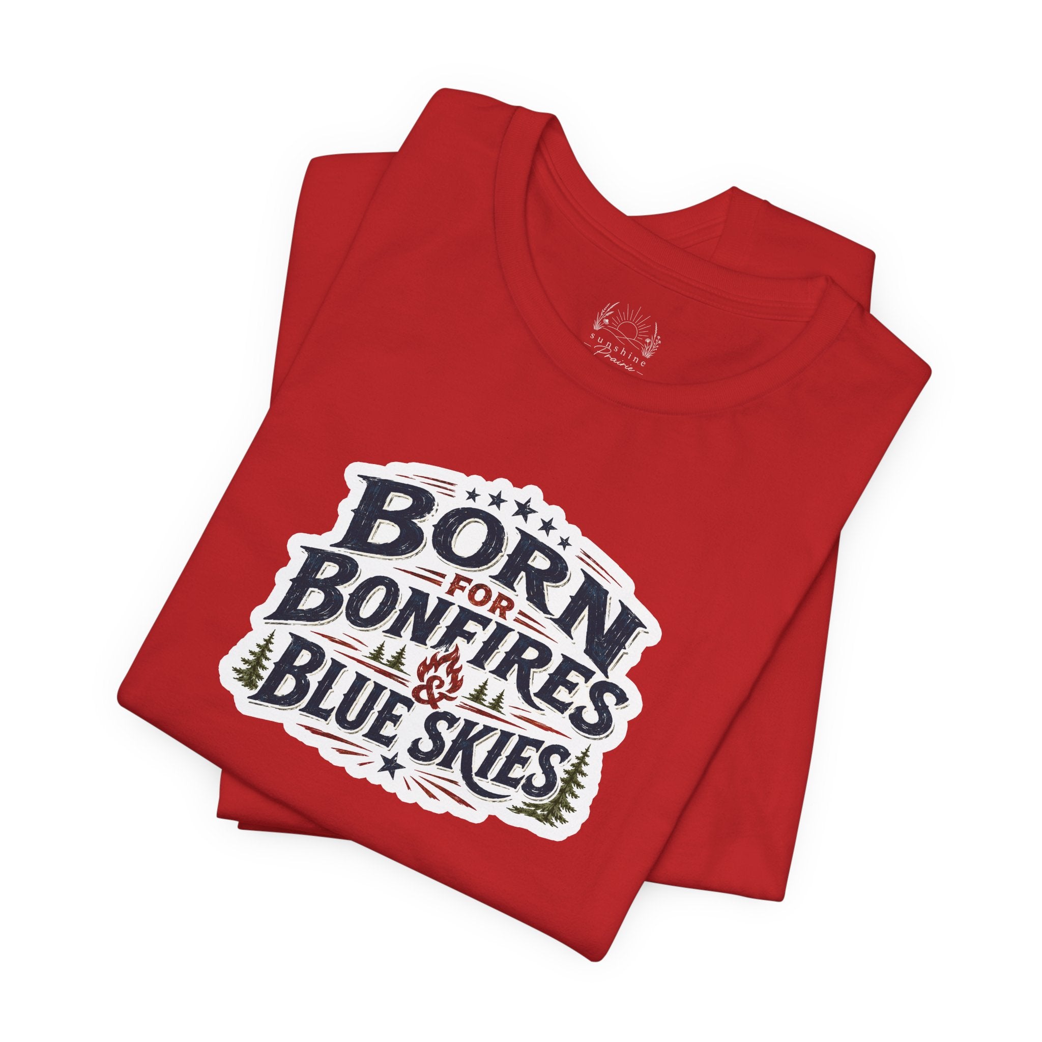 Born for Bonfires & Blue Skies T-Shirt