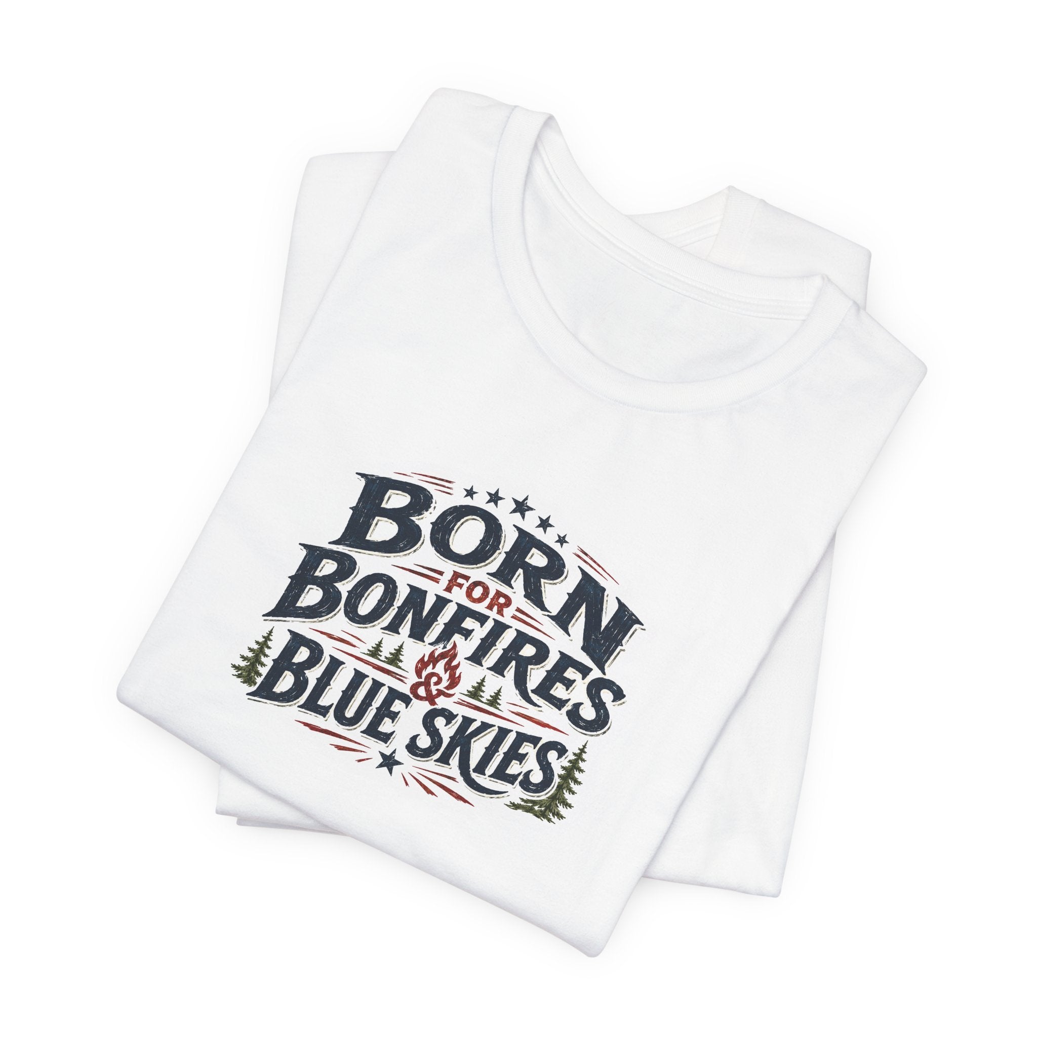 Born for Bonfires & Blue Skies T-Shirt